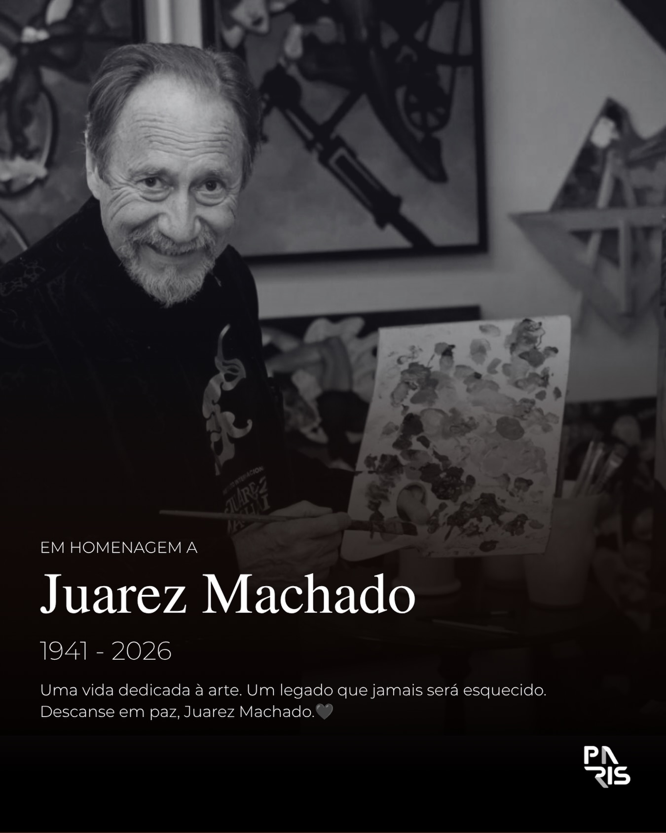 Juarez Machado deixa um legado que ultrapassa telas, traços e cores. Sua obra, marcada por personalidade, sensibilidade, humor e uma maneira única de enxergar o mundo, conquistou gerações e levou a arte catarinense para muito além de suas fronteiras.

Mais do que um artista, Juarez foi um contador de histórias. Em cada desenho, pintura e criação, havia um pouco de sua essência, de seu olhar e de sua forma singular de transformar o cotidiano em arte.

Sua partida deixa uma grande saudade, mas também a certeza de que artistas como ele não partem por completo. Permanecem em suas obras, nas memórias que construíram e em todos aqueles que tiveram a oportunidade de conhecer e admirar seu trabalho.

Hoje, fica nossa gratidão por tudo o que Juarez Machado representou para a arte, para Santa Catarina e para a cultura brasileira.

Que sua arte continue falando por ele, atravessando o tempo e inspirando novas gerações.

Descanse em paz, mestre. Seu legado é eterno. 🖤🎨